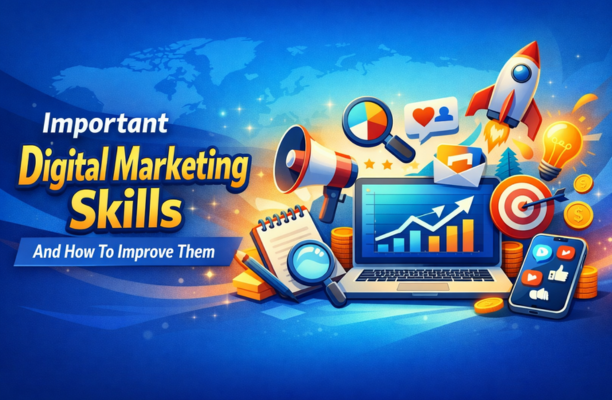 Important Digital Marketing Skills And How To Improve Them | Digital Marketing Company in Panchkula